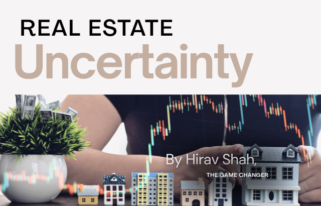 The Unreal Impact of Uncertainty on the Real Estate Business