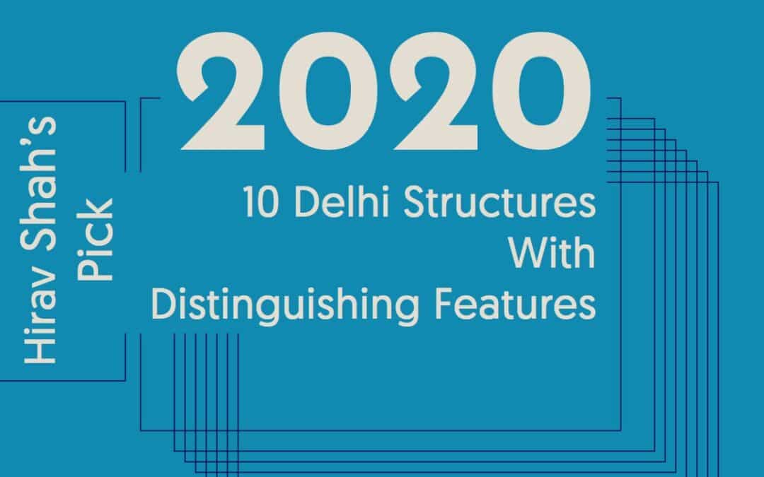 10 Delhi Structures With Distinguishing Features !!