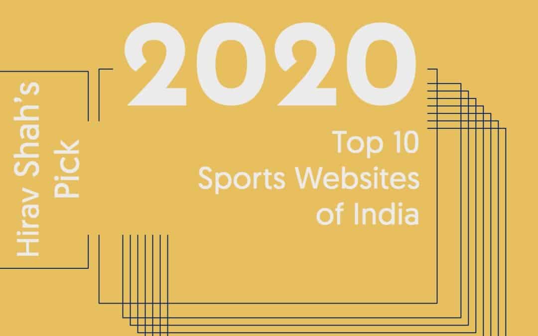 Hirav Shah picks the top 10 Sports Websites of India !