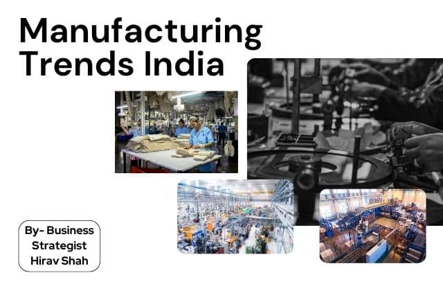 Top Manufacturing Trends in India That Will Shape the Future of Business Growth