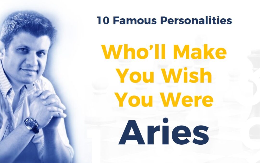 Famous Personalities Who’ll Make You Wish You Were Aries.