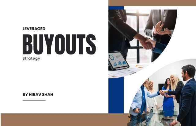 Leveraged Buyouts: The Strategic Exit That Can Transform Businesses and Create Long-Term Value