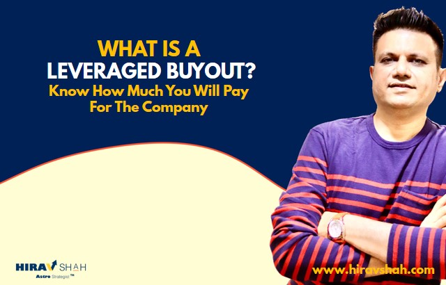 What is LEVERAGED BUYOUTS and who uses it?
