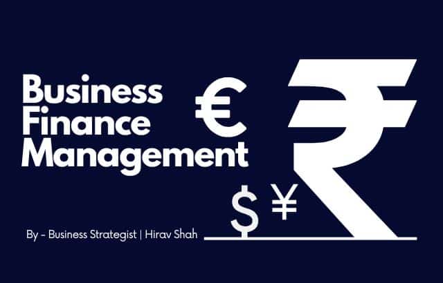 Business Finance Management Tips by Hirav Shah