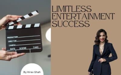 Obstacles Are Not Dead Ends—They Are Strategic Bends: How Business Strategist Hirav Shah Inspires Limitless Success in the Entertainment Industry