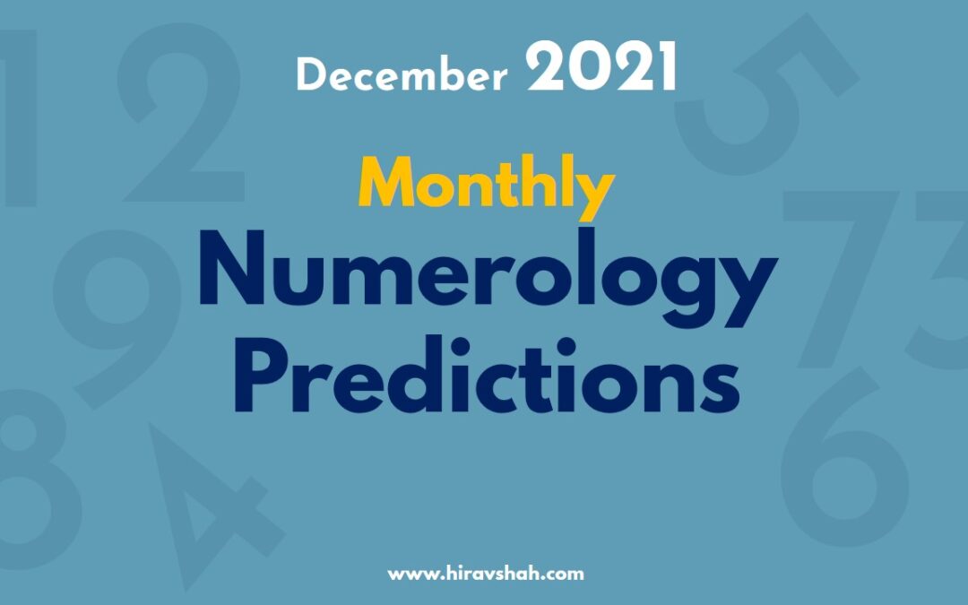 Monthly Numerology Predictions -December 2021