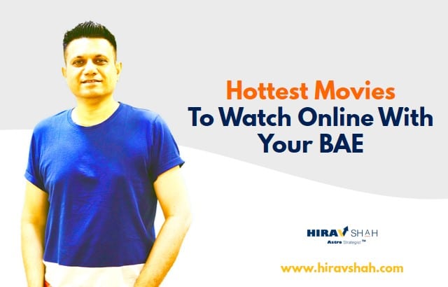 Hottest Movies To Watch Online With Your BAE