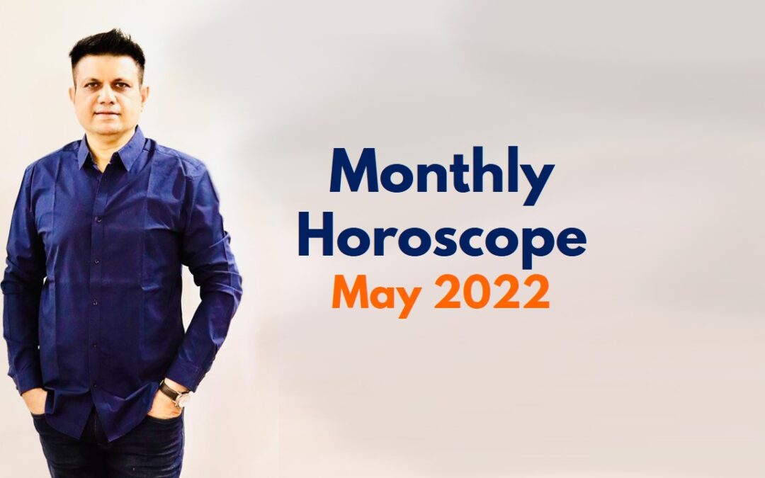 May 2022 Monthly Horoscope for ENTREPRENEURS by Business Astrologer™ Hirav Shah.