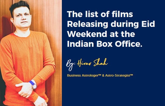 The list of films Releasing during Eid Weekend at the Indian Box Office.