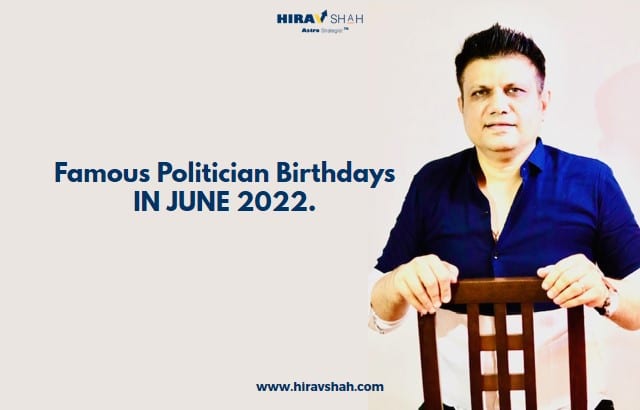 Famous Politician Birthdays IN JUNE 2022.