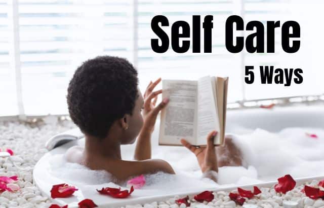 Effective Ways to Practice Self-Care for a Balanced Life