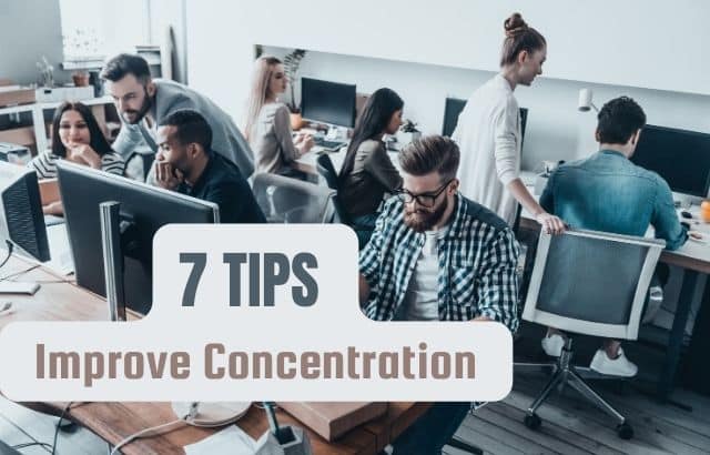 7 Tips To Improve Concentration At Work