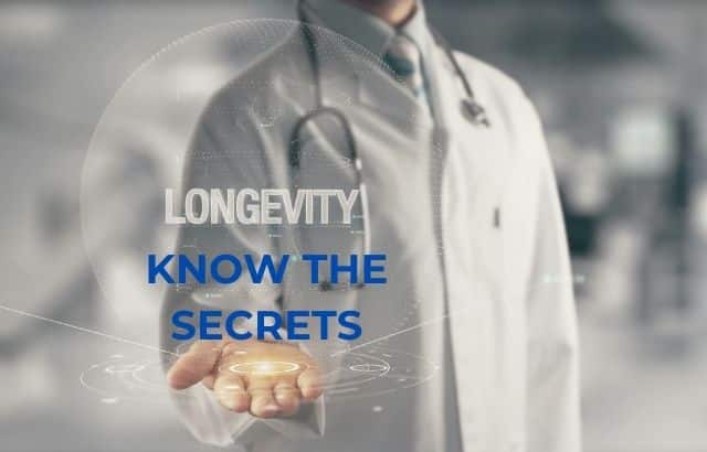 Know The Secrets For Longevity
