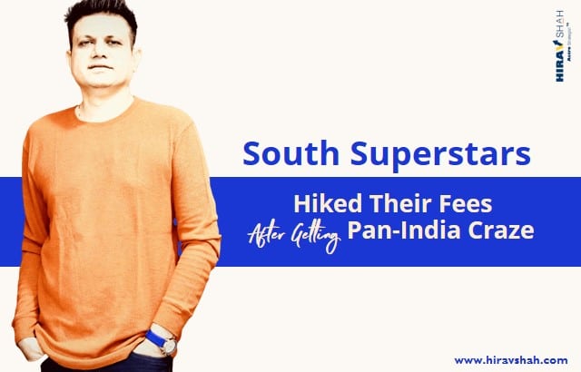 South Superstars Hiked Their Fees After Getting Pan-India Craze
