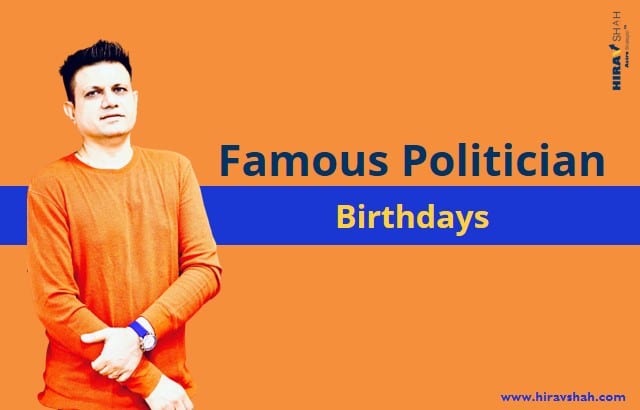 Famous Politician Birthdays IN August 2022