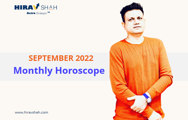 September 2022 Monthly Horoscope for ENTREPRENEURS by Business Astrologer™ Hirav Shah