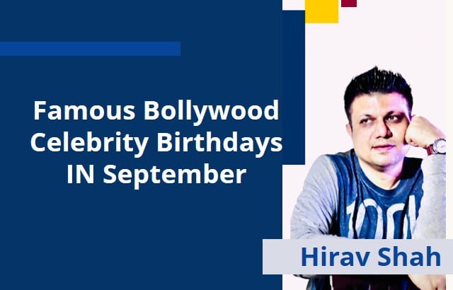 Famous Bollywood Celebrity Birthdays IN September