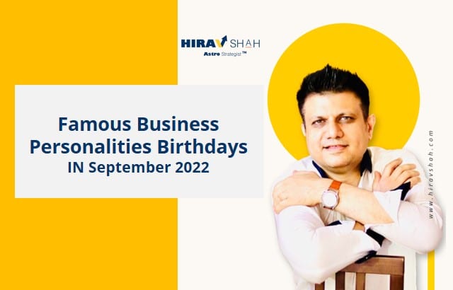 Famous Business Personalities Birthdays IN September 2022
