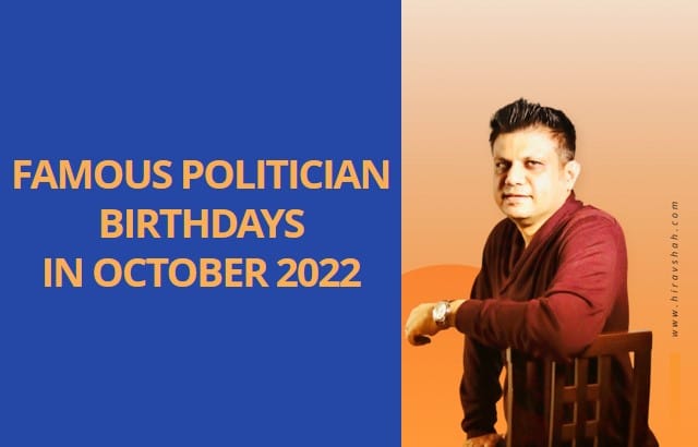 Famous Politician Birthdays IN October 2022