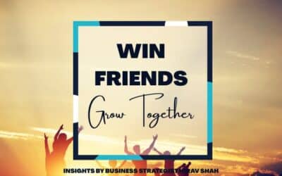 Win Friends, Influence People & Grow Together