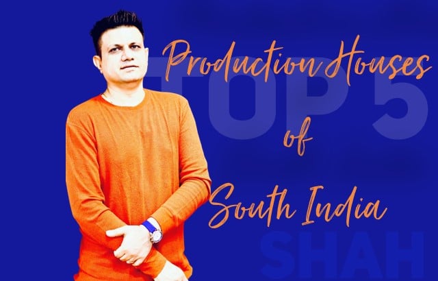 Top 5 Production Houses of South India