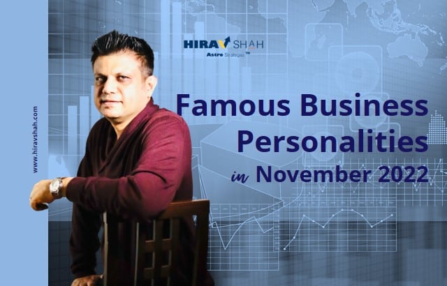 Famous Business Personalities Birthdays IN November 2022