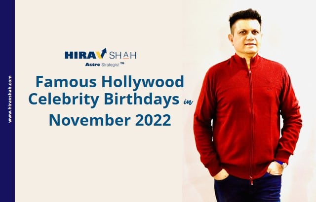 Famous Hollywood Celebrities Birthdays In November 2022