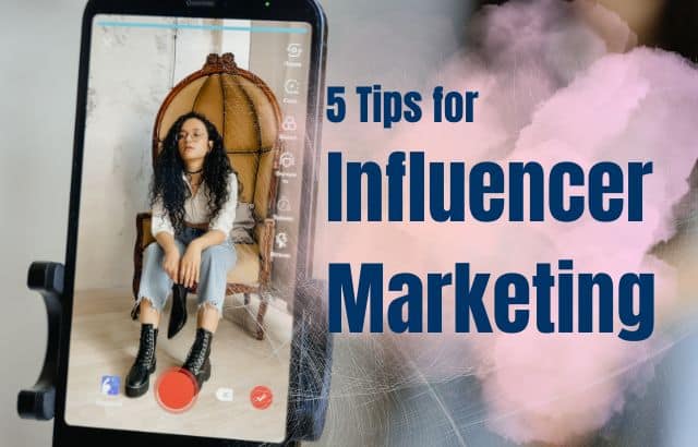 5 Tips for Influencer Marketing On Social Media, For Business.