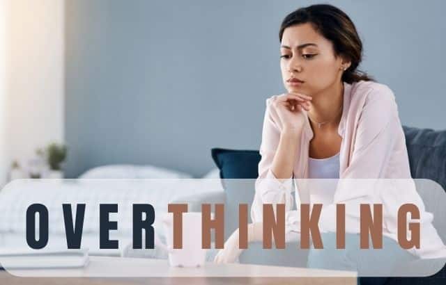 Overthinking: How To Stop Yourself From Becoming a Slave of Your Mind?