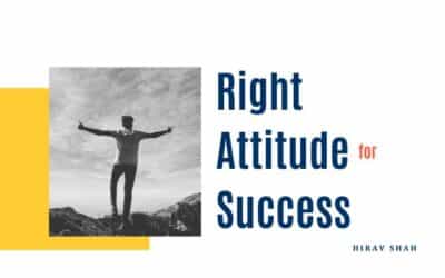Right Attitude for Success Is a Skill — A Detailed Guide