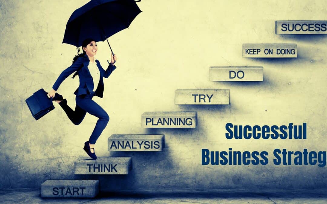 7 Excellent Ways to Build a Successful Business Strategy