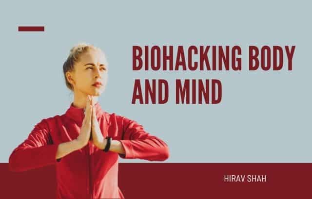 Biohacking Body and Mind: Top Methods to Improve Performance