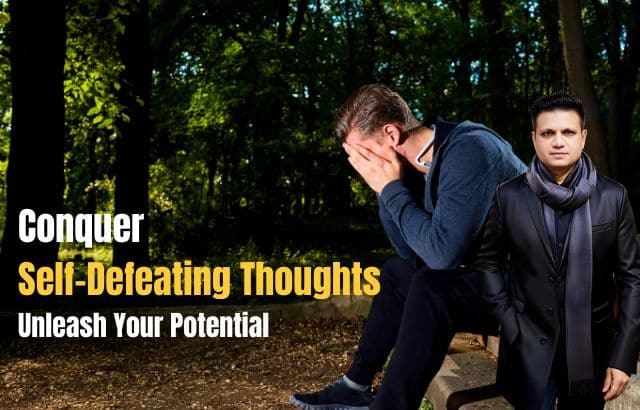 Conquer Self-Defeating Thoughts: Unleash Your Potential