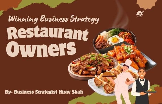 Winning Business Strategy for Restaurant Owners: A Complete Guide to Sustainable Growth and Profitability