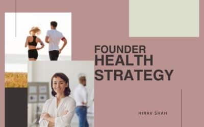 How to Take Responsibility for Your Health: A Strategic Blueprint for Startup Founders and Business Owners