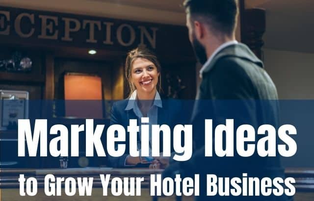 Marketing Ideas to Grow Your Hotel Business