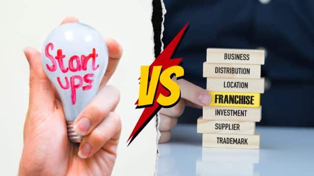 Startup vs Franchisee – which way to go ?