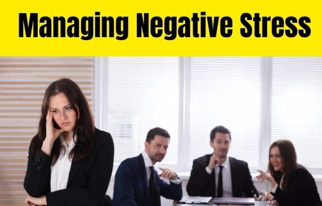 The Art of Managing Negative Stress