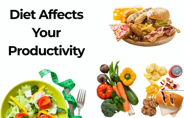 Diet Affects Your Productivity- 5 Habits to Adopt