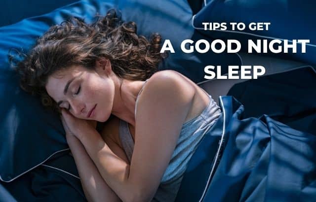 Tips To Get A Good Night Sleep