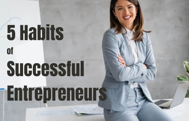 5 Habits of Successful Entrepreneurs  Passion, Hunger, Consistency, Dedication, Determination