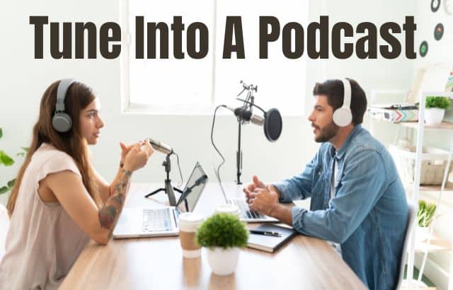 Ten Reasons To Tune Into A Podcast