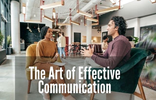The Art of Effective Communication: A Guide to Improving Your Skills