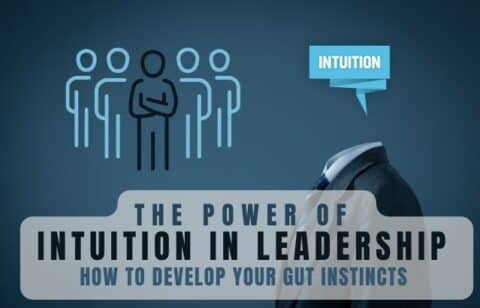 Power of Intuition in Leadership: Trust Your Gut Instincts