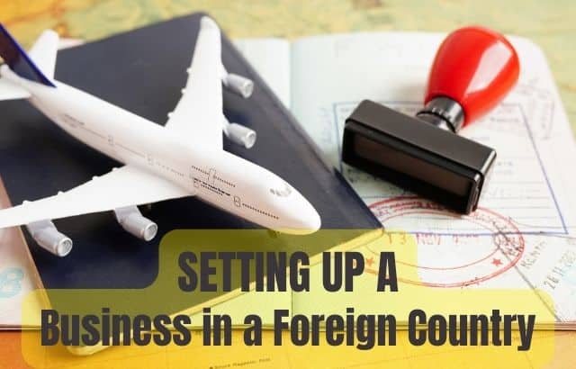 6 Tips for Setting up a Business in a Foreign Country