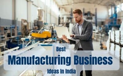 Manufacturing Business Ideas in India