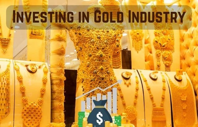 The Options and Advantages of Investing in Gold Industry