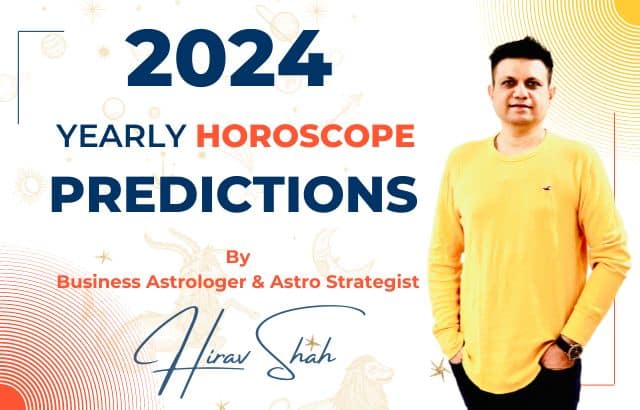 Yearly Horoscope 2024 Predictions for ENTREPRENEURS by Business Astrologer and Astro Strategist Hirav Shah.