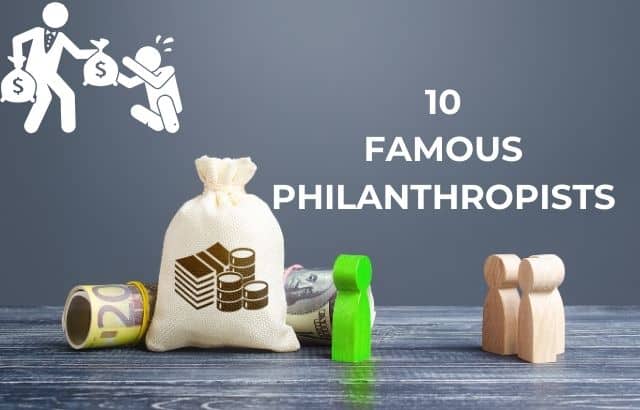 10 Famous Philanthropists