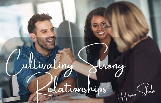 Building Bridges, Not Walls: Your Guide to Cultivating Strong Relationships